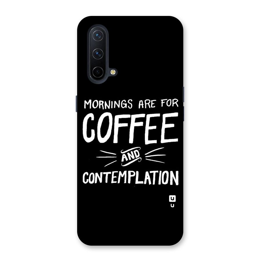 Coffee And Contemplation Back Case for OnePlus Nord CE 5G
