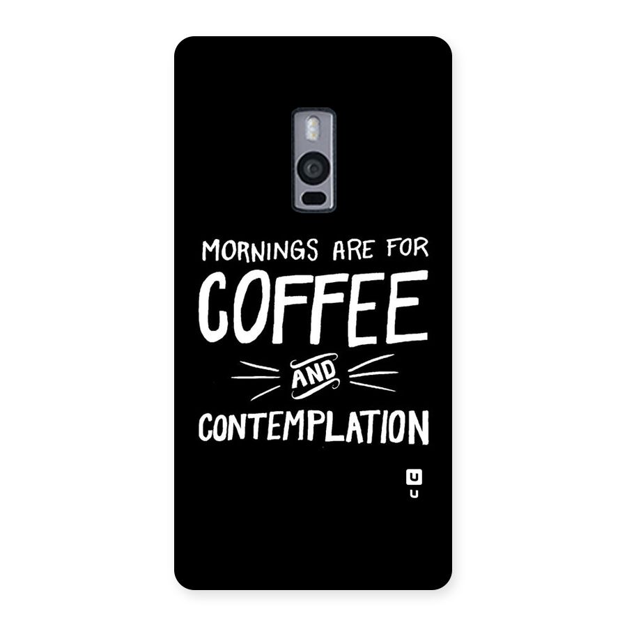 Coffee And Contemplation Back Case for OnePlus Two