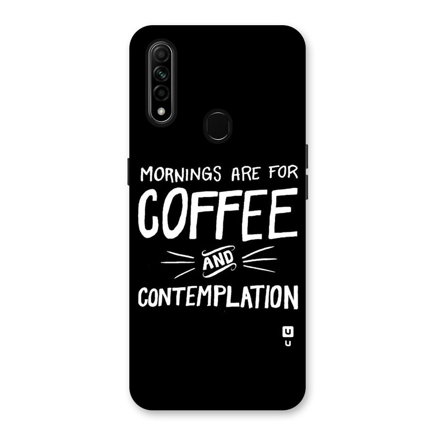 Coffee And Contemplation Back Case for Oppo A31