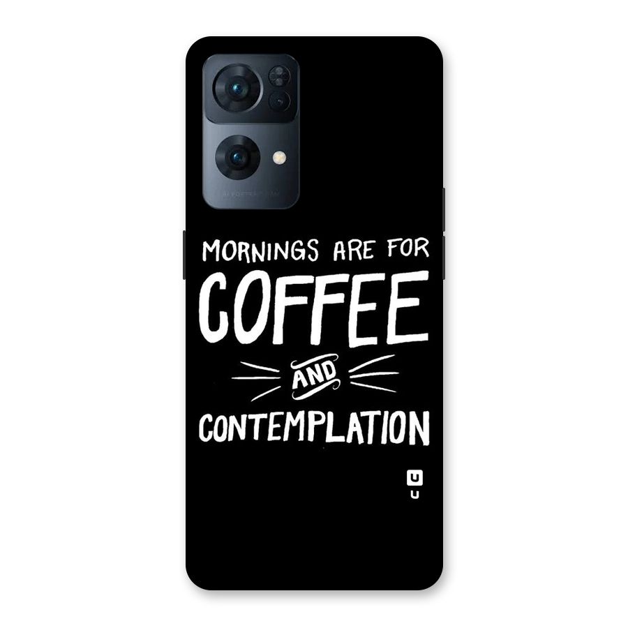 Coffee And Contemplation Back Case for Oppo Reno7 Pro 5G