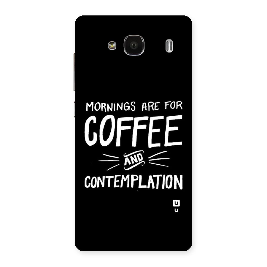 Coffee And Contemplation Back Case for Redmi 2
