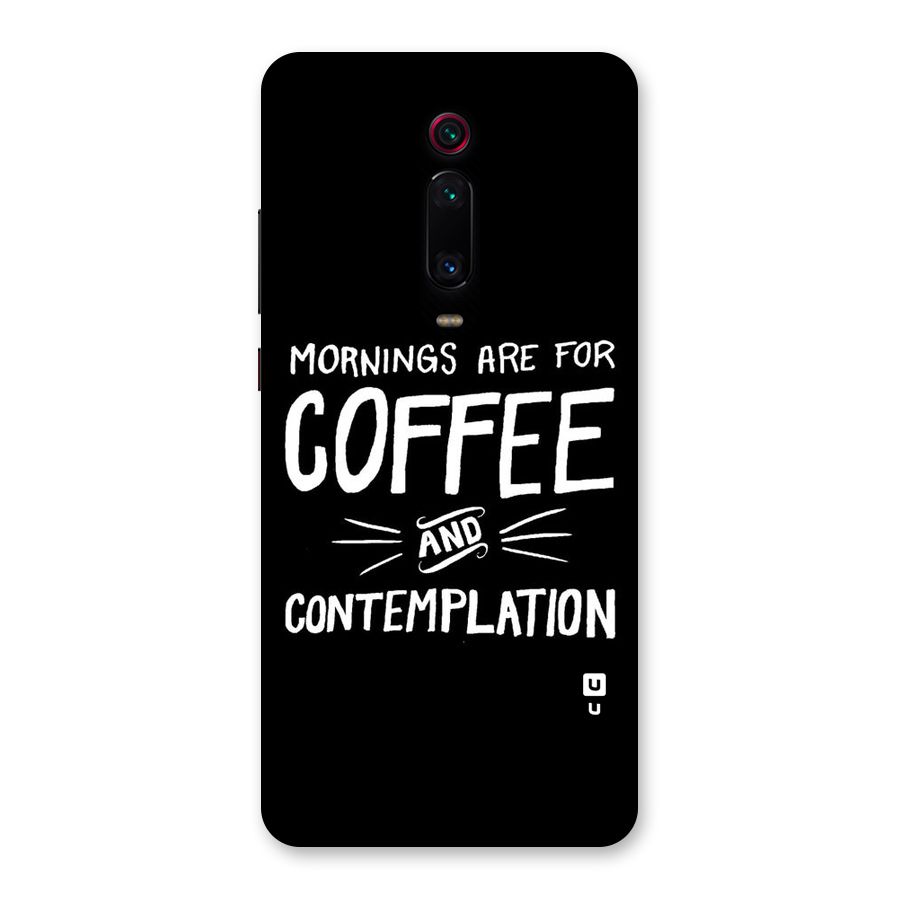 Coffee And Contemplation Back Case for Redmi K20