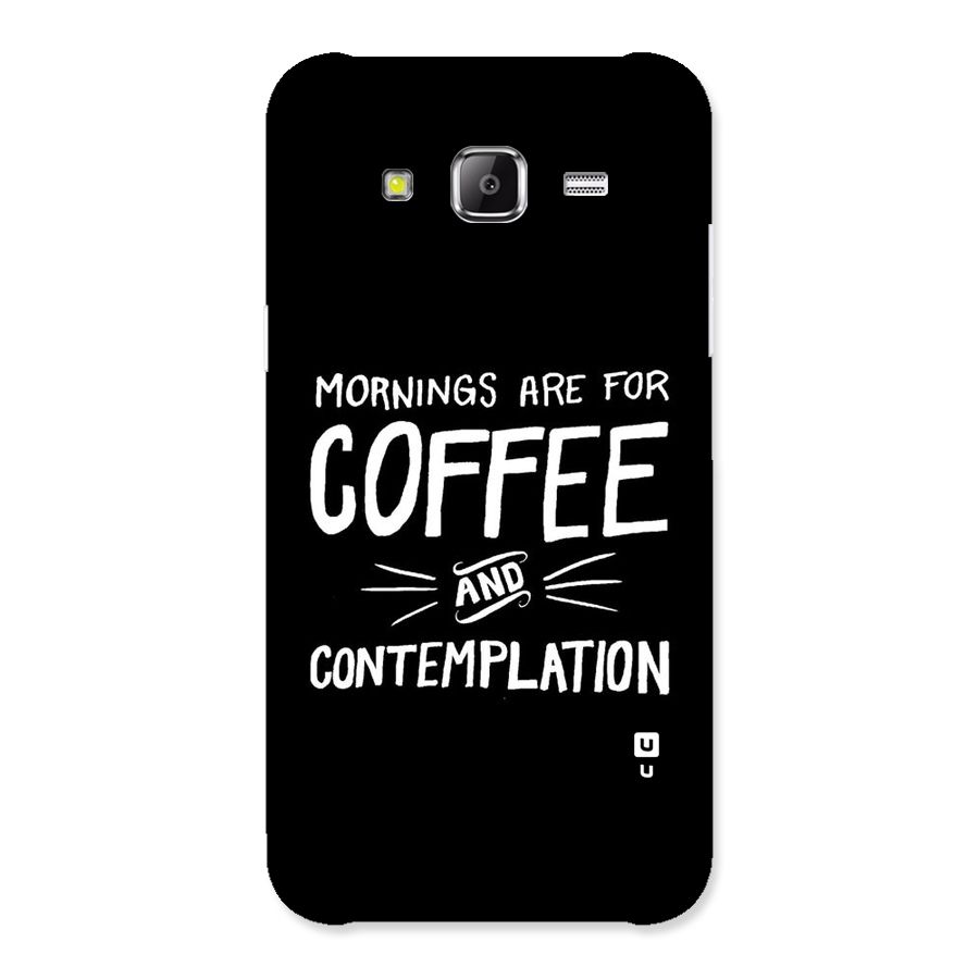 Coffee And Contemplation Back Case for Samsung Galaxy J2 Prime