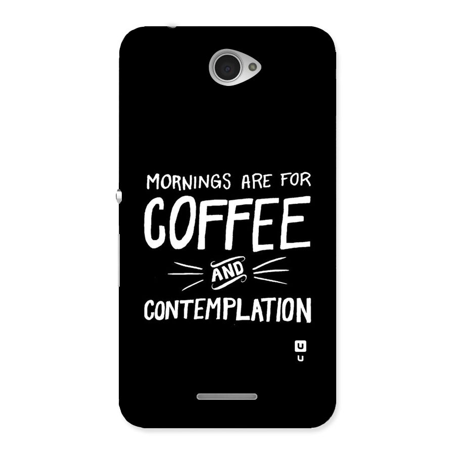 Coffee And Contemplation Back Case for Sony Xperia E4