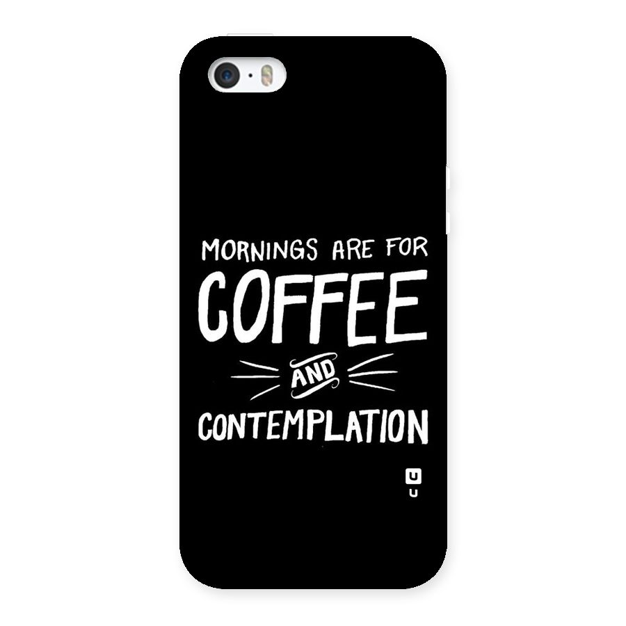 Coffee And Contemplation Back Case for iPhone SE