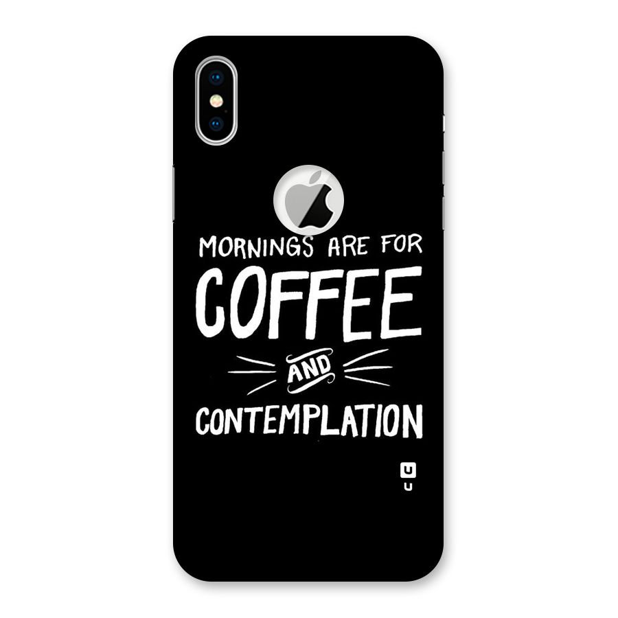 Coffee And Contemplation Back Case for iPhone X Logo Cut