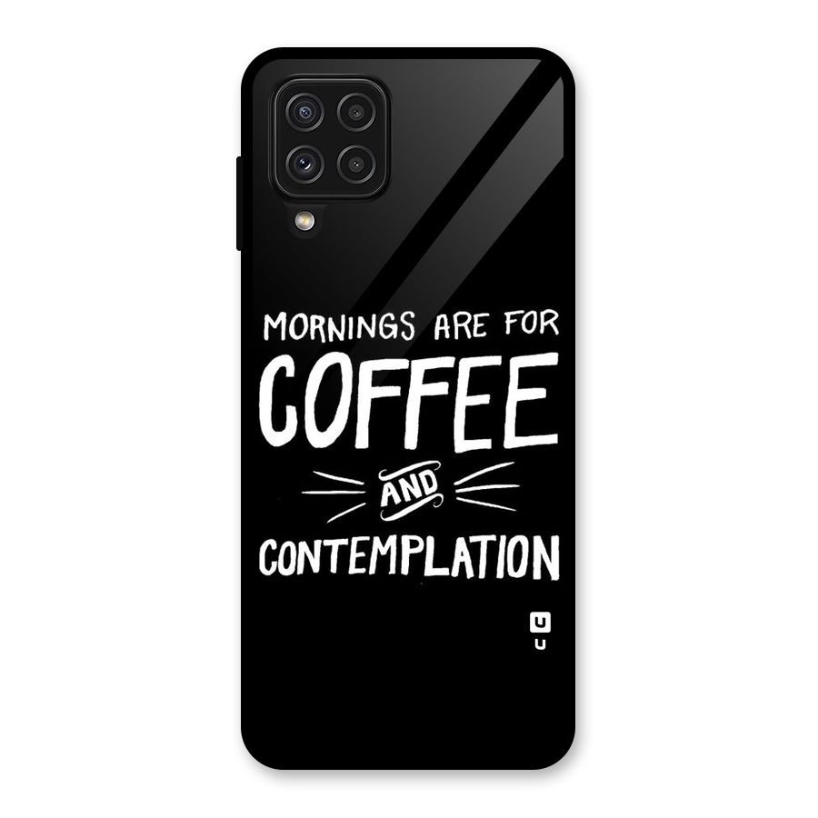 Coffee And Contemplation Glass Back Case for Galaxy A22 4G