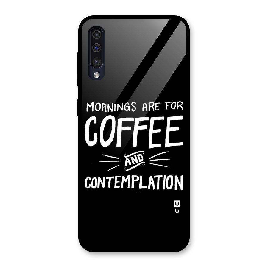 Coffee And Contemplation Glass Back Case for Galaxy A30s