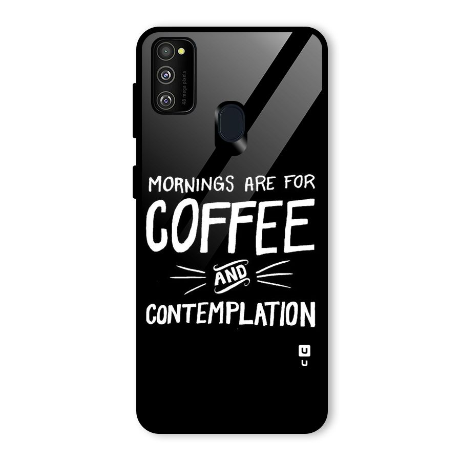 Coffee And Contemplation Glass Back Case for Galaxy M30s
