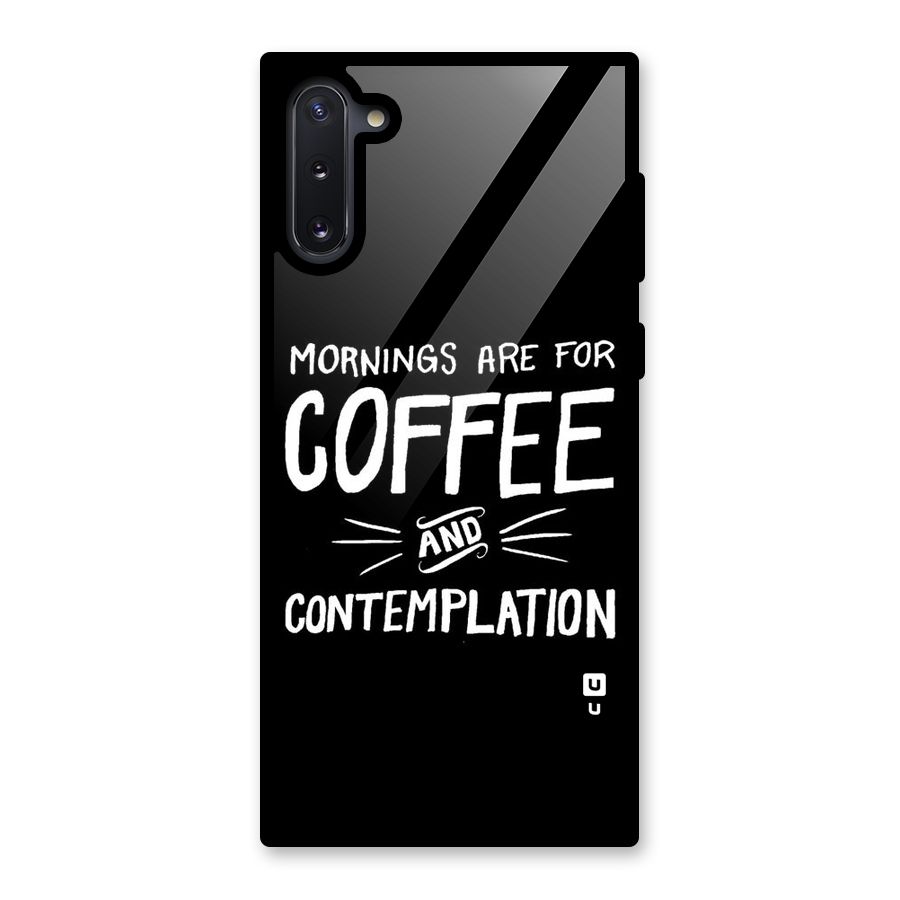 Coffee And Contemplation Glass Back Case for Galaxy Note 10