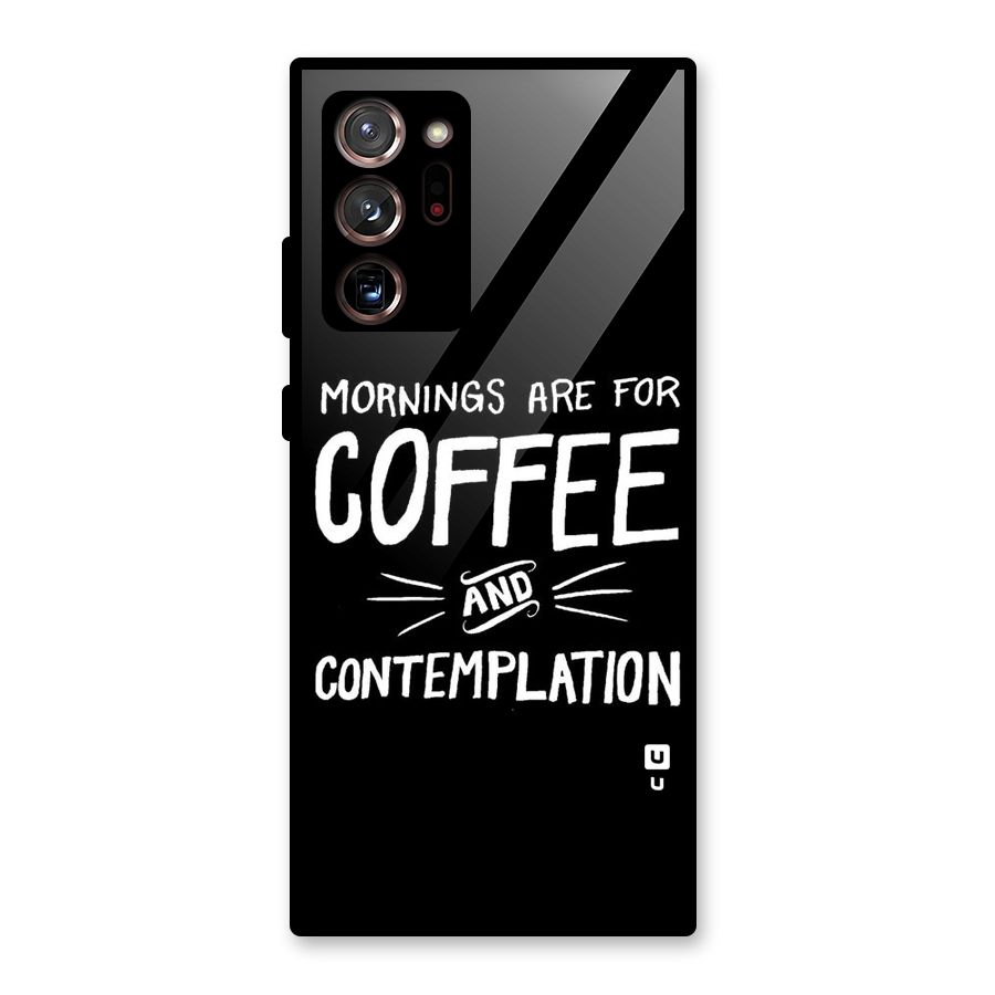 Coffee And Contemplation Glass Back Case for Galaxy Note 20 Ultra
