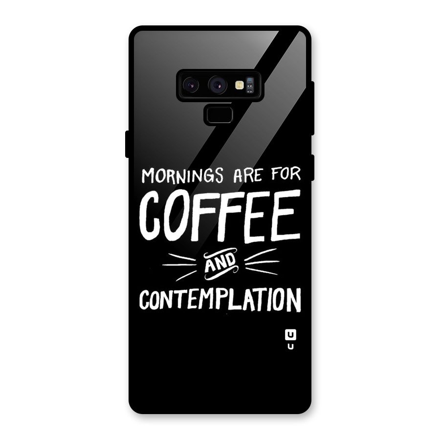 Coffee And Contemplation Glass Back Case for Galaxy Note 9