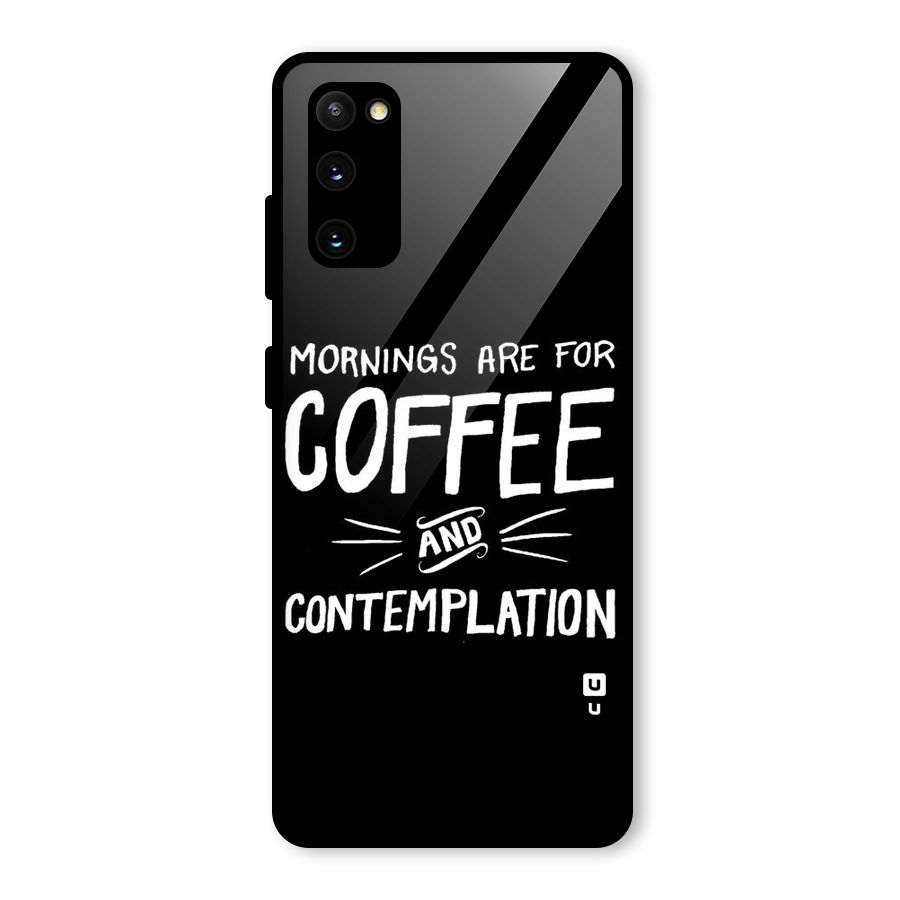 Coffee And Contemplation Glass Back Case for Galaxy S20 FE 5G