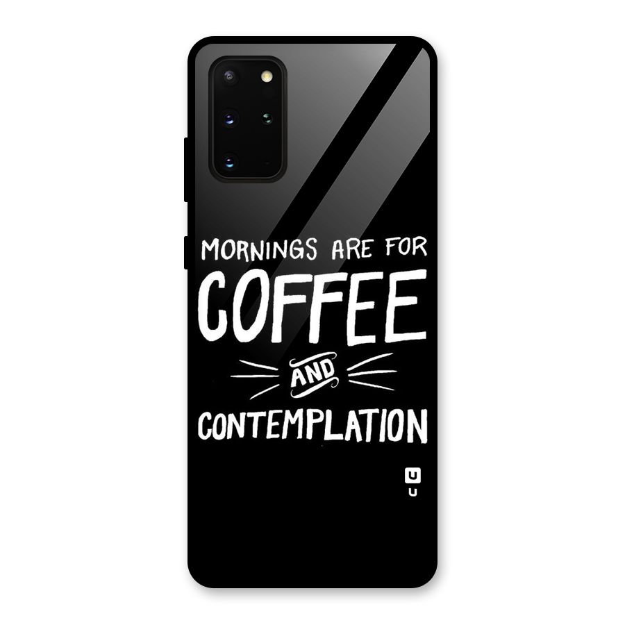 Coffee And Contemplation Glass Back Case for Galaxy S20 Plus