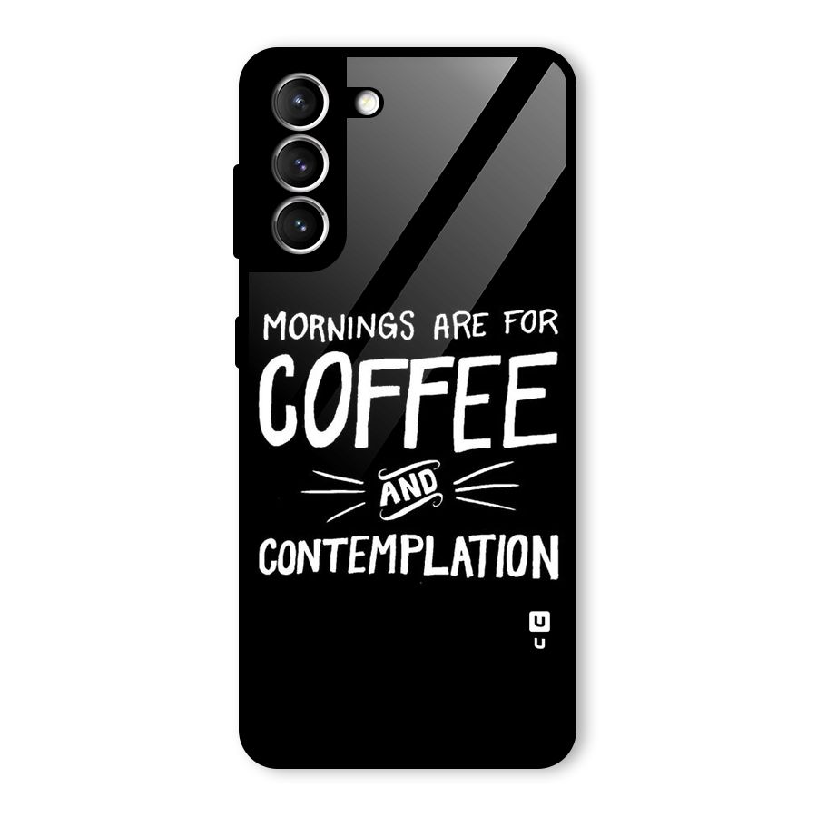 Coffee And Contemplation Glass Back Case for Galaxy S21 5G