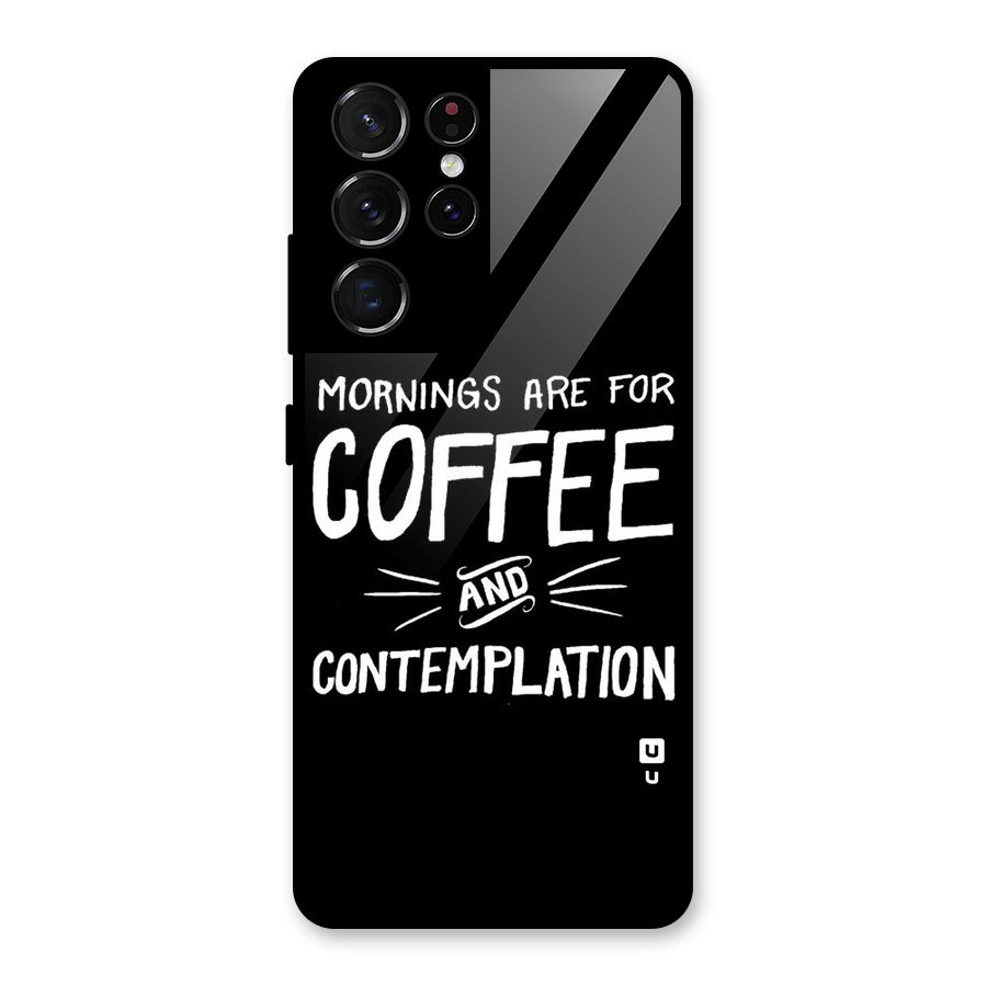 Coffee And Contemplation Glass Back Case for Galaxy S21 Ultra 5G
