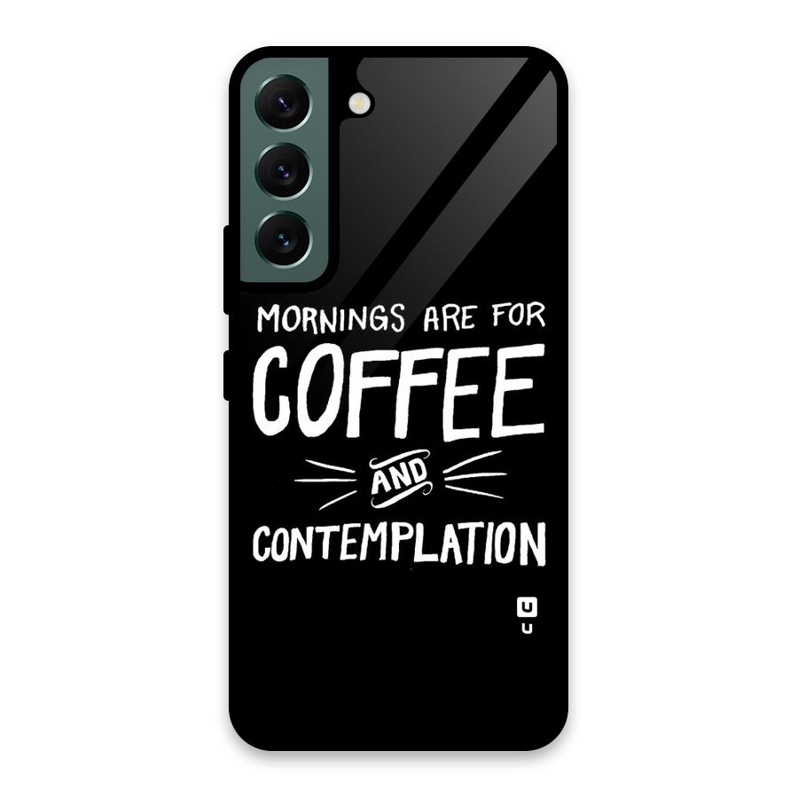 Coffee And Contemplation Glass Back Case for Galaxy S22 5G
