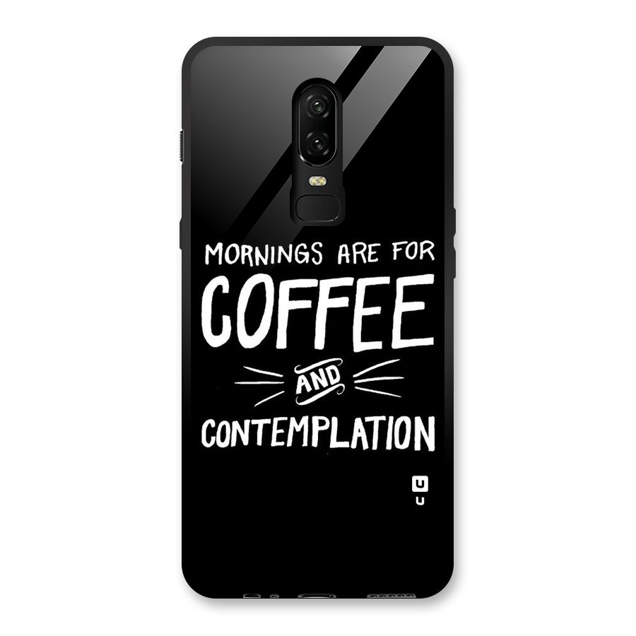 Coffee And Contemplation Glass Back Case for OnePlus 6