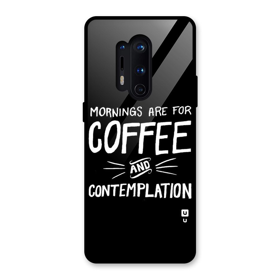 Coffee And Contemplation Glass Back Case for OnePlus 8 Pro