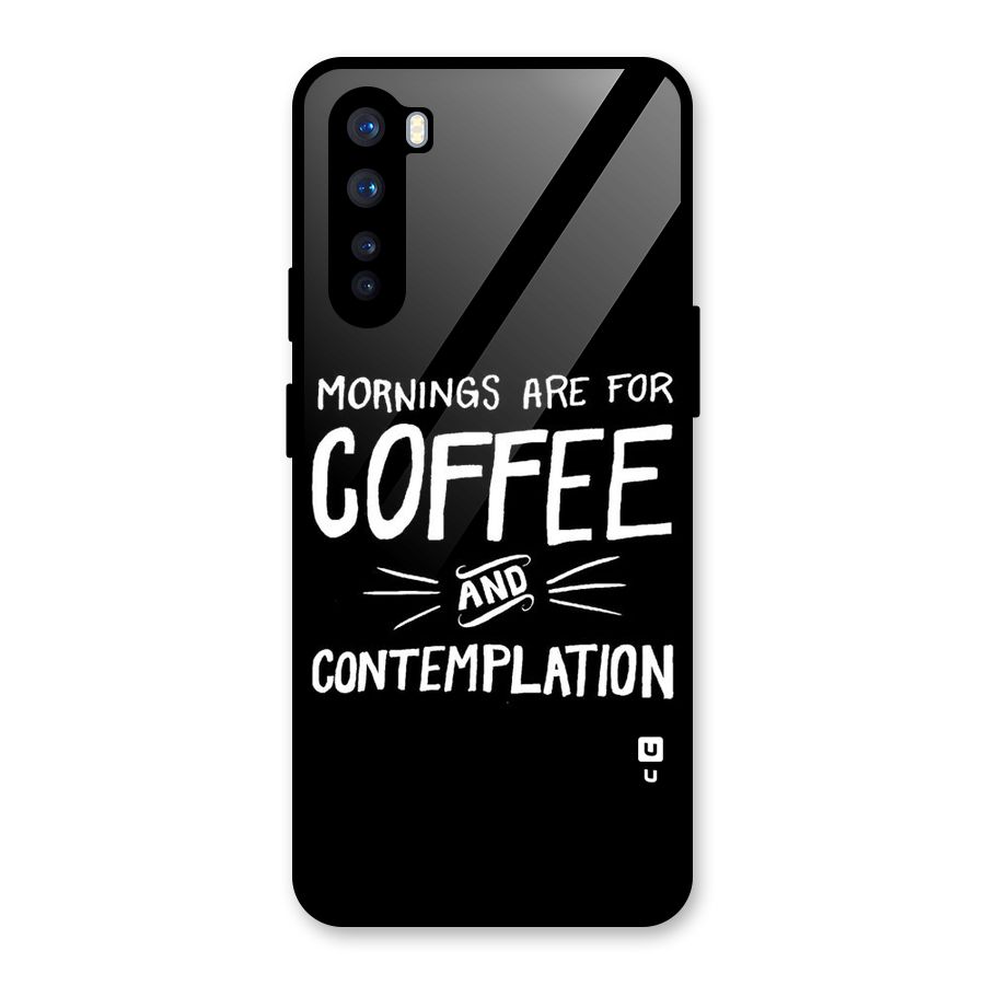 Coffee And Contemplation Glass Back Case for OnePlus Nord