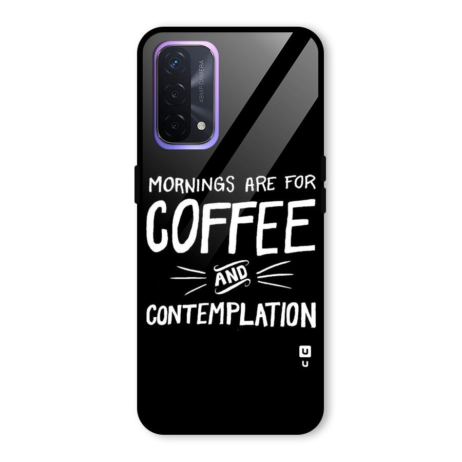 Coffee And Contemplation Glass Back Case for Oppo A74 5G