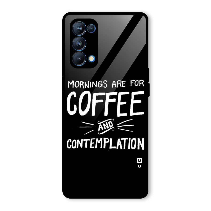 Coffee And Contemplation Glass Back Case for Oppo Reno5 Pro 5G