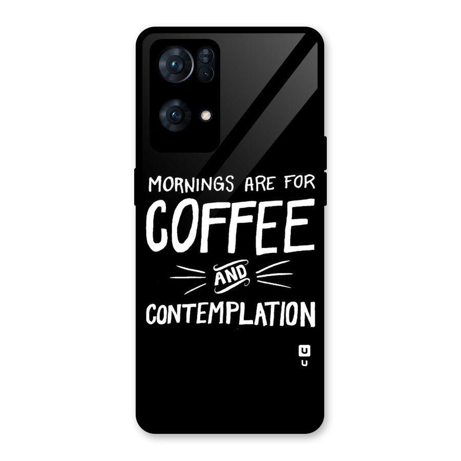 Coffee And Contemplation Glass Back Case for Oppo Reno7 Pro 5G