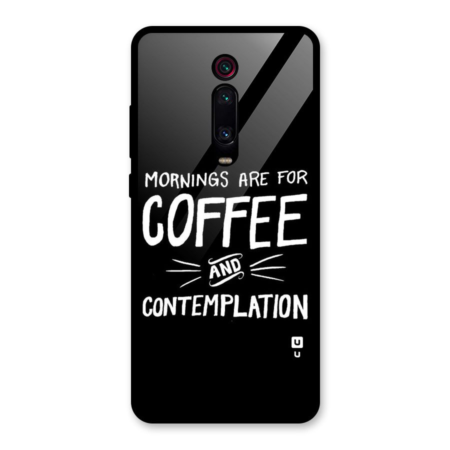 Coffee And Contemplation Glass Back Case for Redmi K20