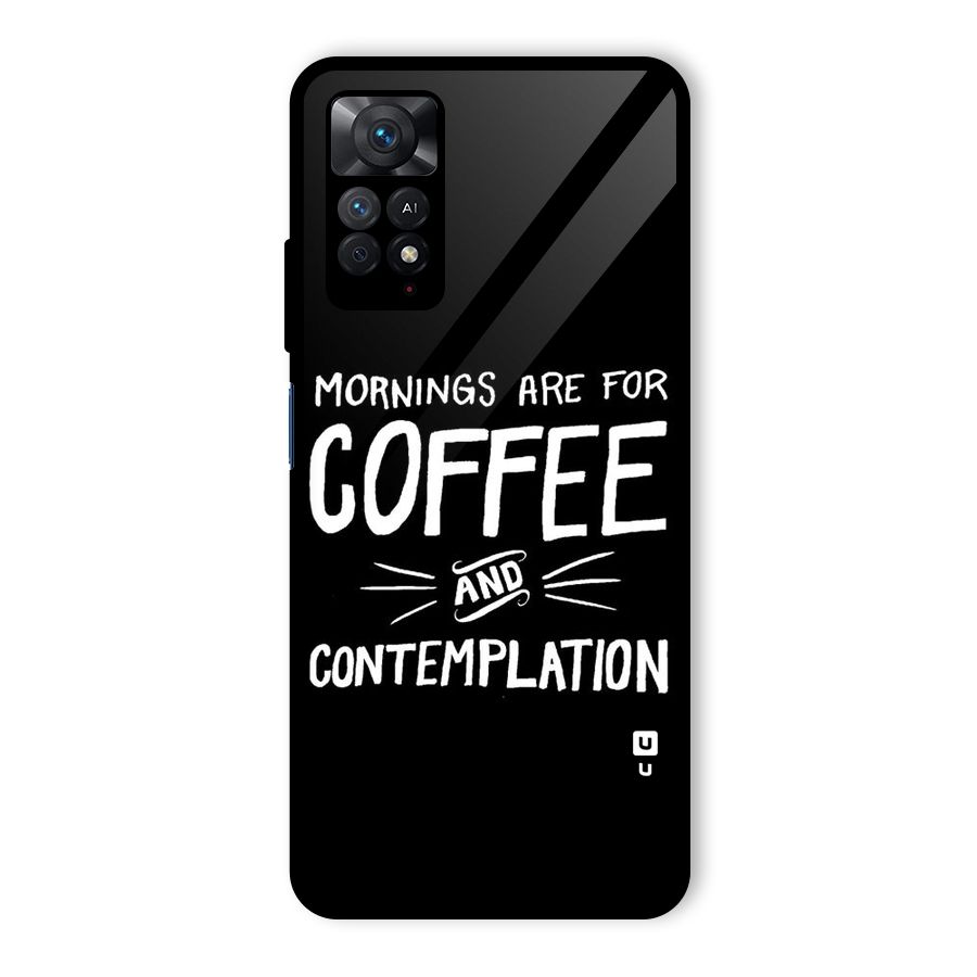 Coffee And Contemplation Glass Back Case for Redmi Note 11 Pro