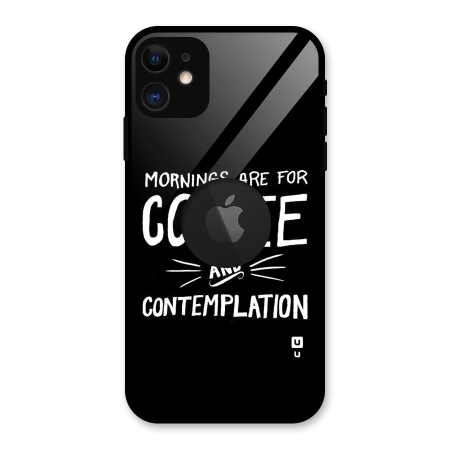 Coffee And Contemplation Glass Back Case for iPhone 11 Logo Cut