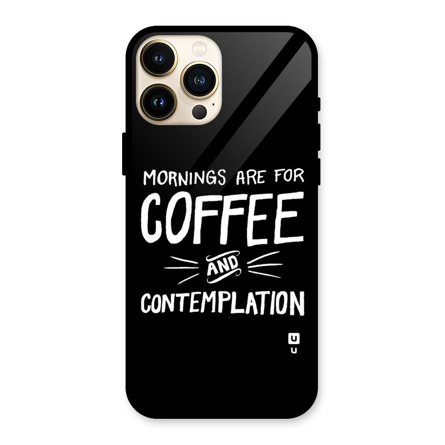 Coffee And Contemplation Glass Back Case for iPhone 13 Pro Max