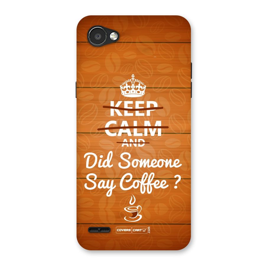 Coffee Ardour Back Case for LG Q6