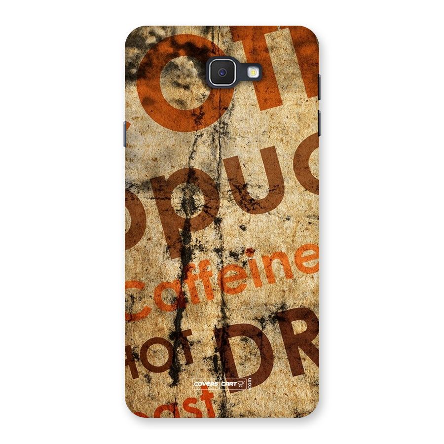 Coffee Caffeine Back Case for Samsung Galaxy J7 Prime