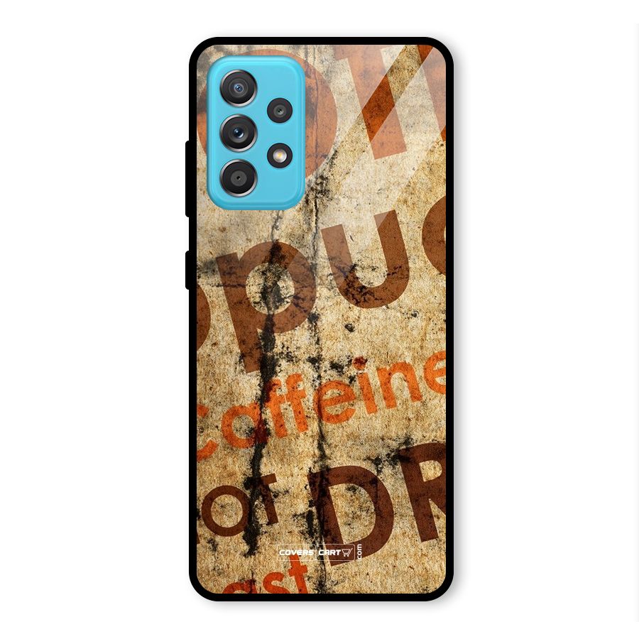 Coffee Caffeine Glass Back Case for Galaxy A52