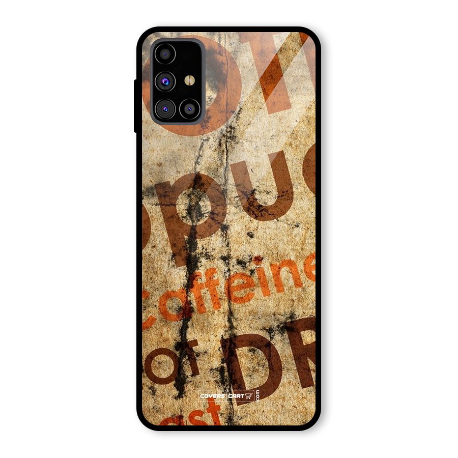 Coffee Caffeine Glass Back Case for Galaxy M31s