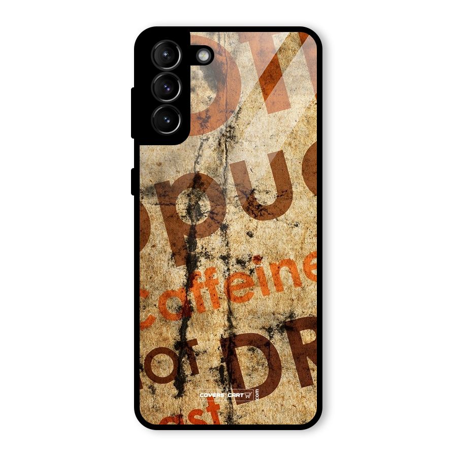 Coffee Caffeine Glass Back Case for Galaxy S21 Plus