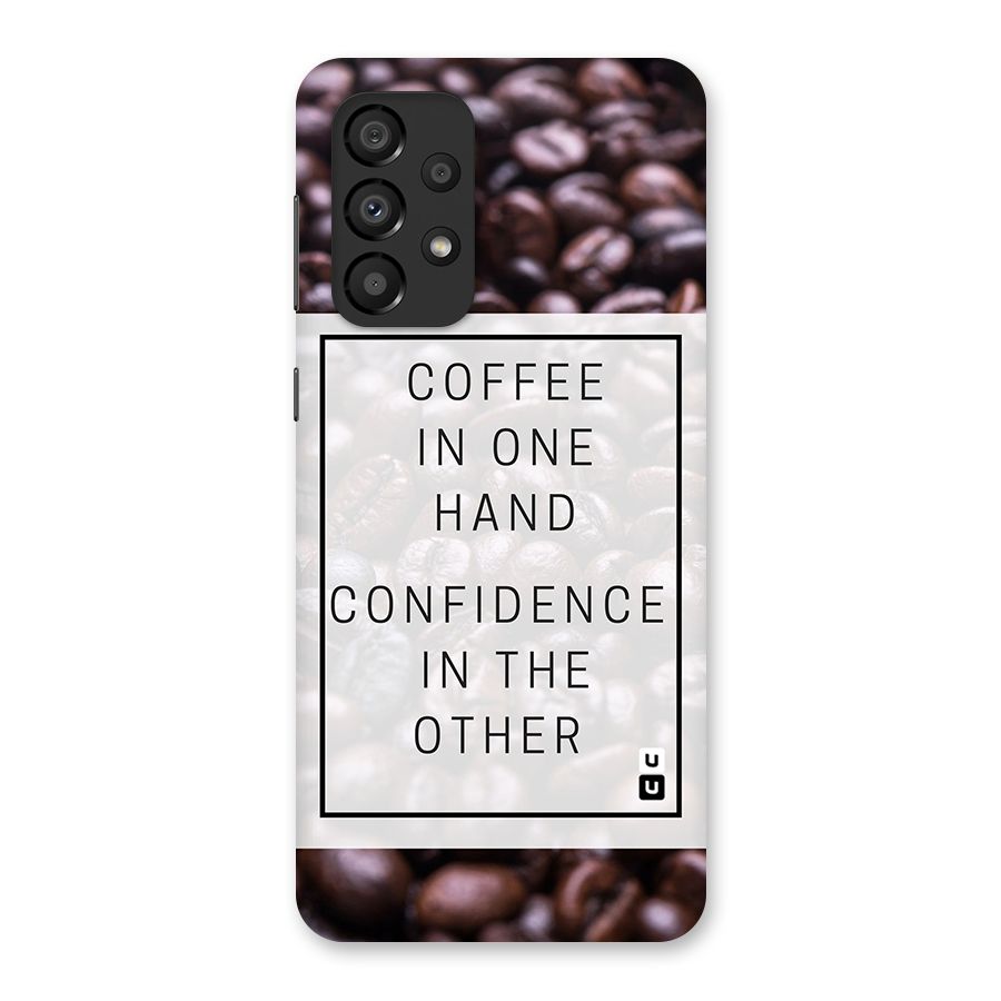 Coffee Confidence Quote Back Case for Galaxy A33 5G
