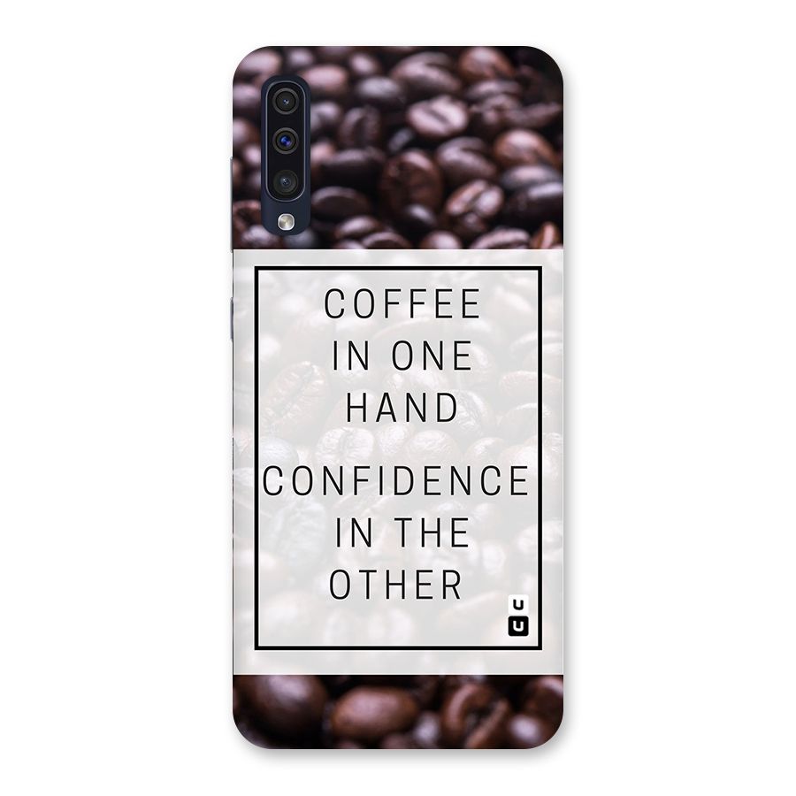 Coffee Confidence Quote Back Case for Galaxy A50s