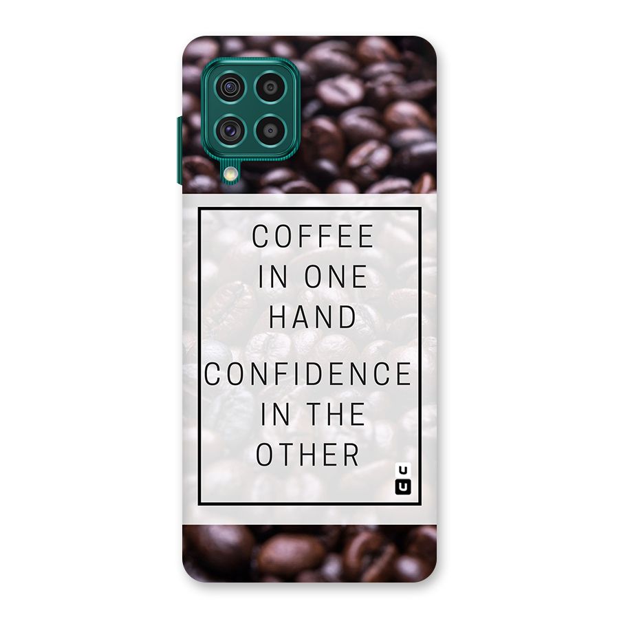 Coffee Confidence Quote Back Case for Galaxy F62
