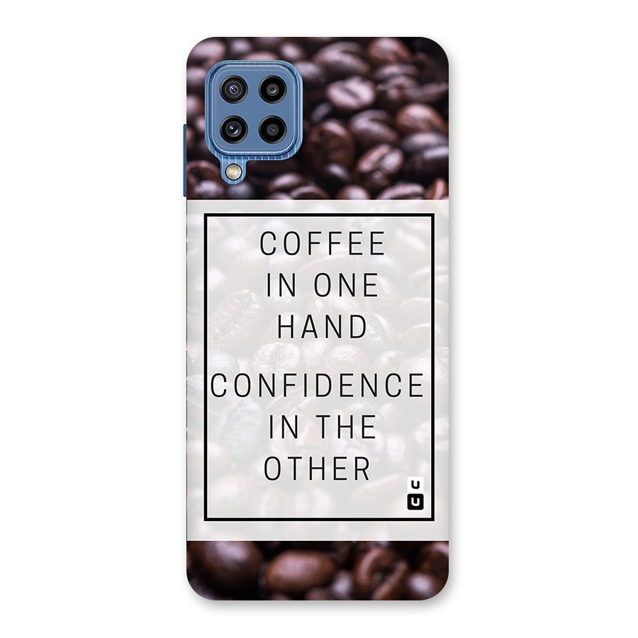 Coffee Confidence Quote Back Case for Galaxy M32