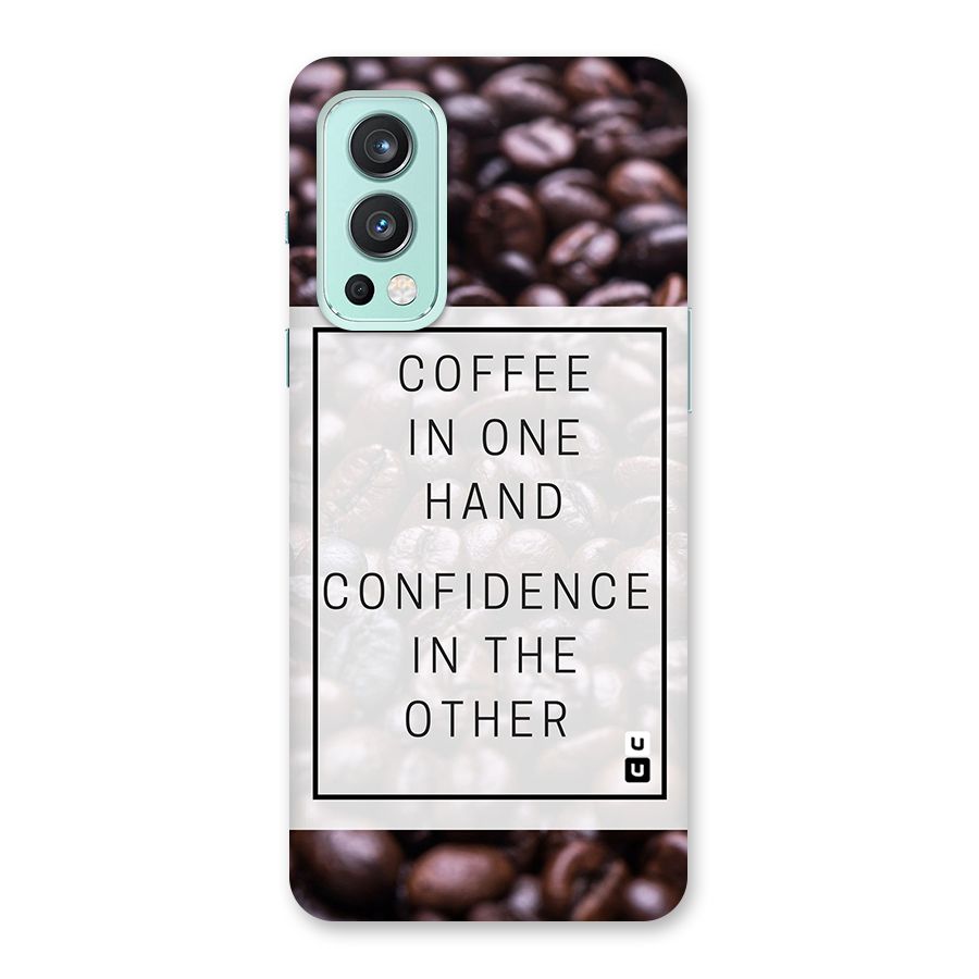 Coffee Confidence Quote Back Case for OnePlus Nord 2 5G