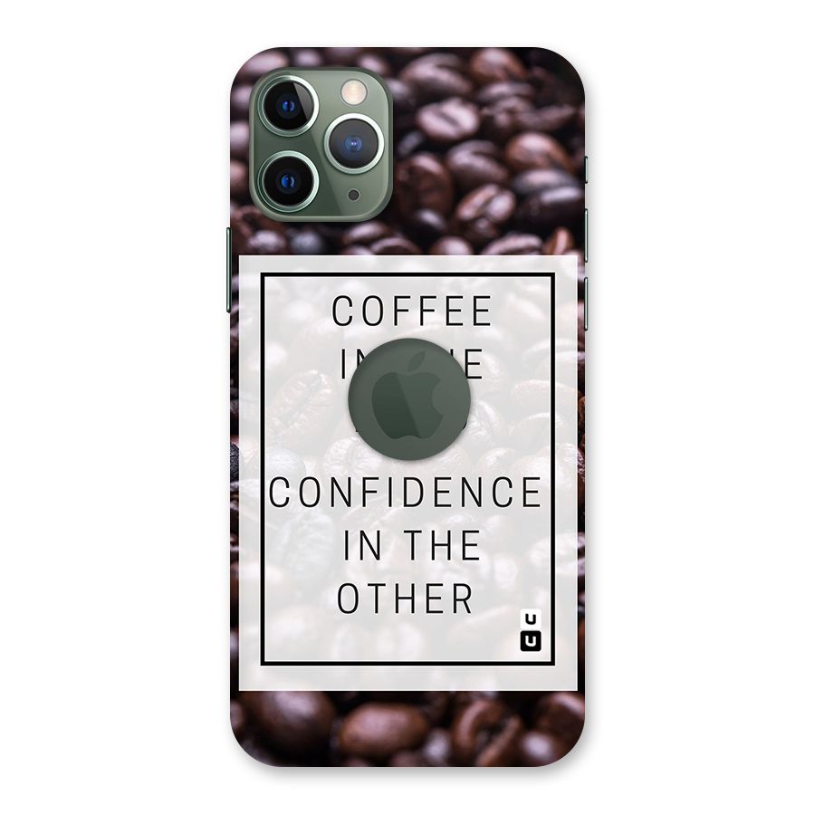 Coffee Confidence Quote Back Case for iPhone 11 Pro Logo  Cut