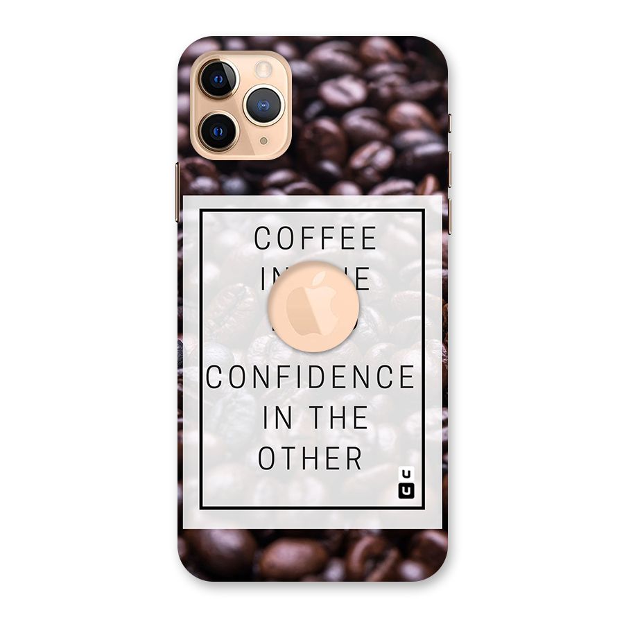 Coffee Confidence Quote Back Case for iPhone 11 Pro Max Logo Cut