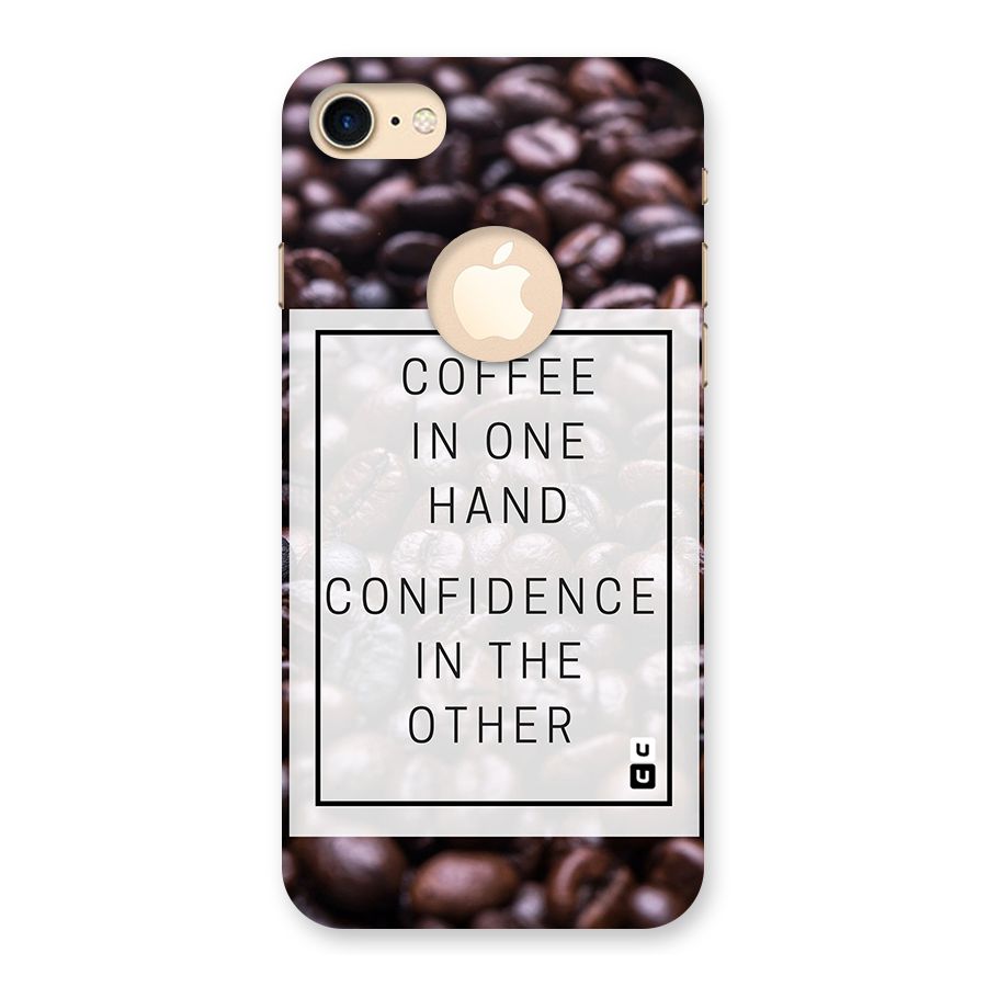 Coffee Confidence Quote Back Case for iPhone 7 Logo Cut