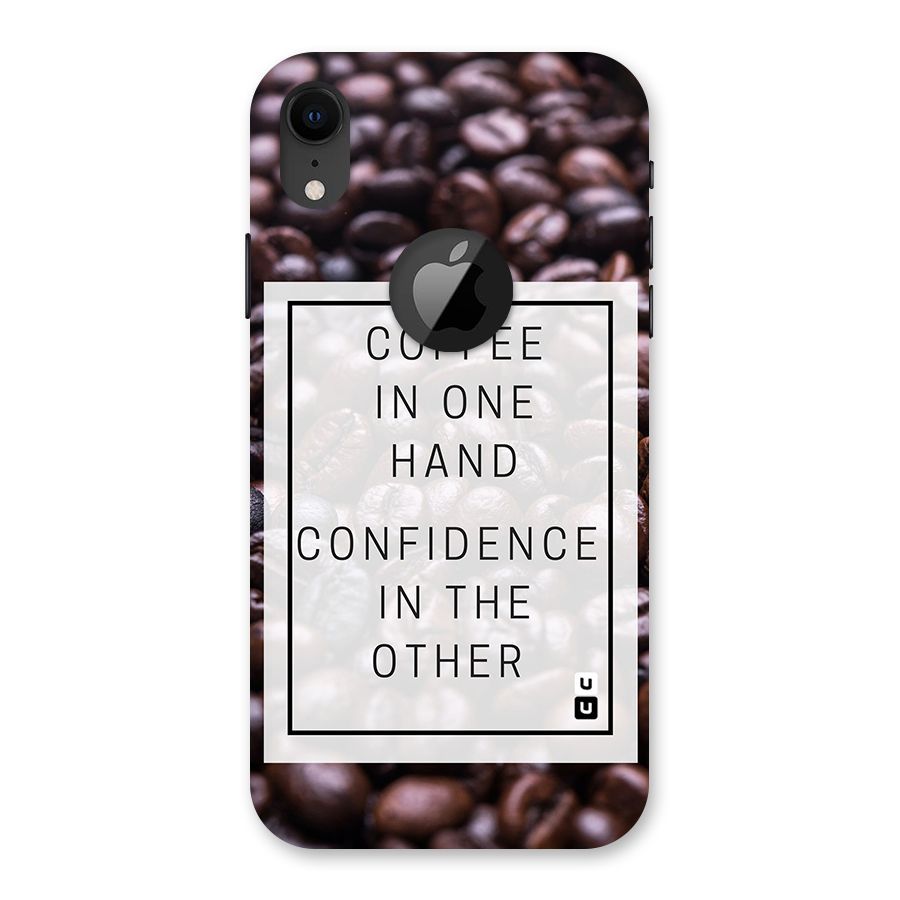 Coffee Confidence Quote Back Case for iPhone XR Logo Cut