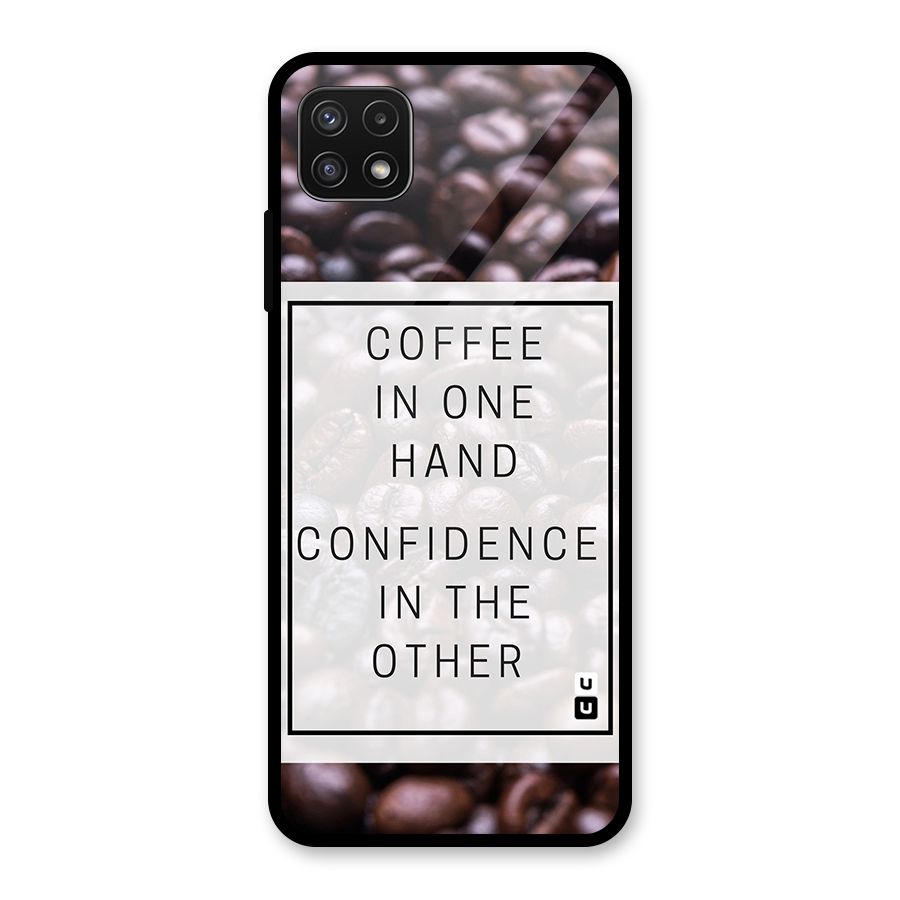 Coffee Confidence Quote Glass Back Case for Galaxy A22 5G