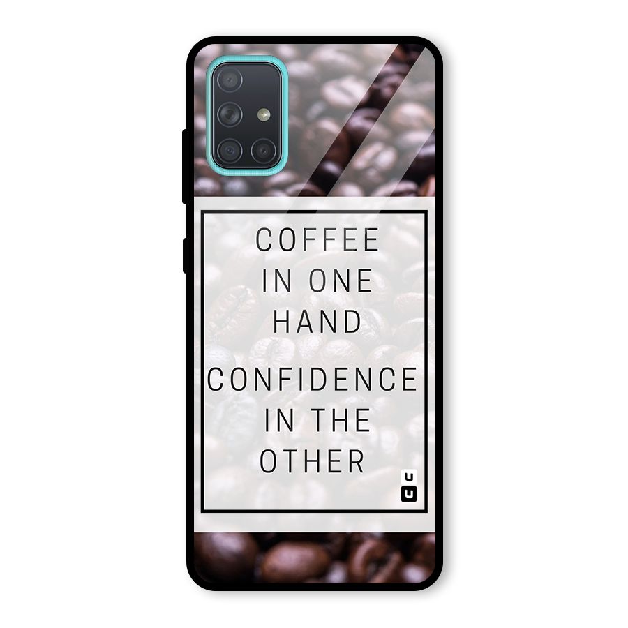 Coffee Confidence Quote Glass Back Case for Galaxy A71