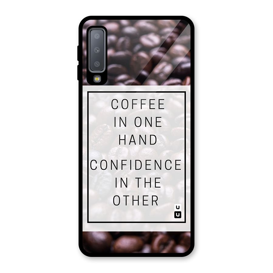 Coffee Confidence Quote Glass Back Case for Galaxy A7 (2018)