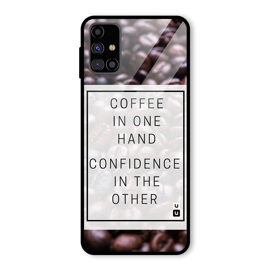 Coffee Confidence Quote Glass Back Case for Galaxy M31s