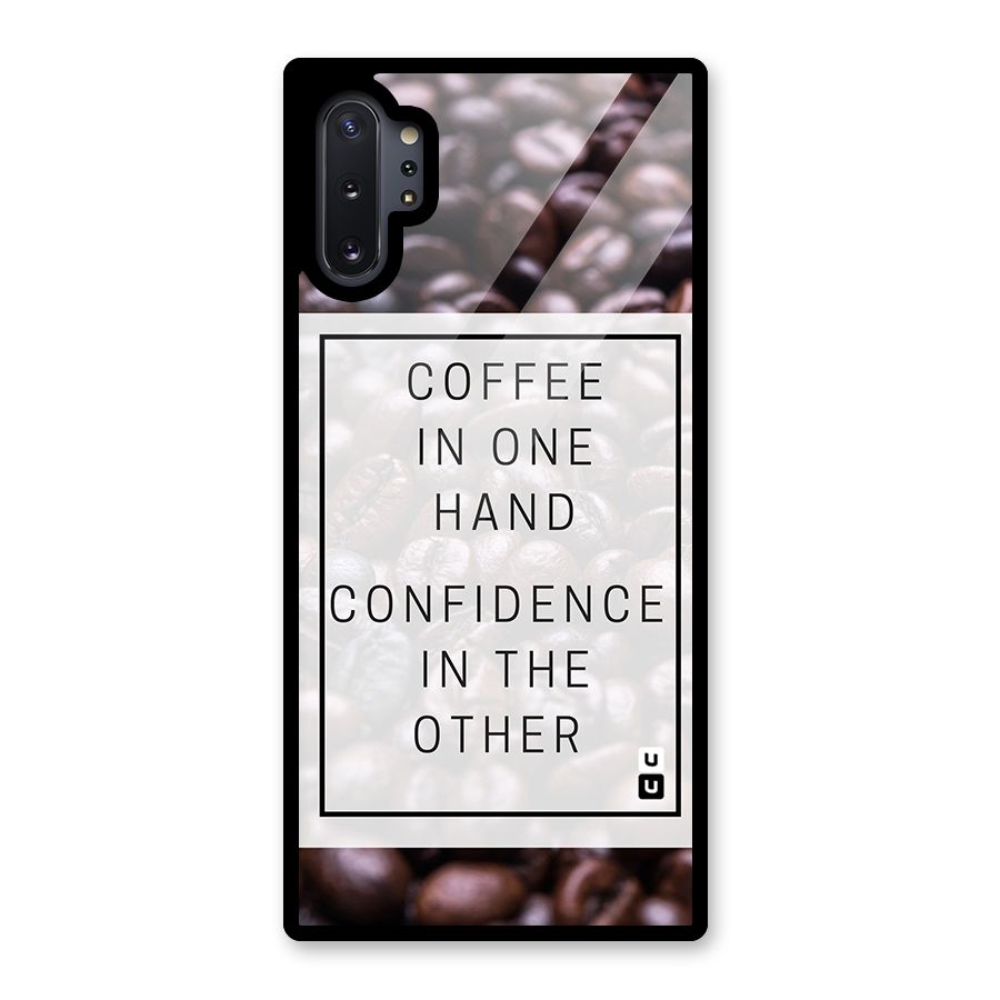 Coffee Confidence Quote Glass Back Case for Galaxy Note 10 Plus